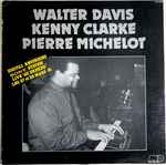 Cover for album: Walter Davis, Kenny Clarke, Pierre Michelot – Live Au Dreher