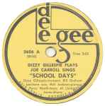 Cover for album: Joe Carroll Sings With Dizzy Gillespie / Kenny Clarke – School Days / I'll Get You Yet