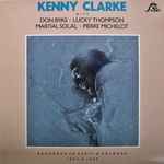 Cover for album: Kenny Clarke With Don Byas • Lucky Thompson • Martial Solal • Pierre Michelot – Recorded In Paris & Cologne 1957 & 1960(LP, Compilation)