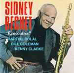 Cover for album: Sidney Bechet, Martial Solal, Bill Coleman (2), Kenny Clarke – Rencontres