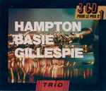 Cover for album: Hampton / Clarke / Basie / Gillespie – Hampton - Basie - Gillespie(3×CD, Compilation)