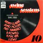 Cover for album: Kenny Clarke, James Moody, Fats Navarro, B. Powell, H. Mac Ghee, J. Lewis – Swing Sessions 10 - 1946-1950(LP, Compilation, Stereo)