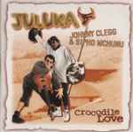Cover for album: Juluka, Johnny Clegg & Sipho Mchunu – Crocodile Love