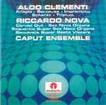 Cover for album: Aldo Clementi | Riccardo Nova, Caput Ensemble – Adagio - Berceuse - Impromptu / Carved Out - Sex Nova Organa ...(CD, Compilation)