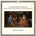 Cover for album: Handel, Clementi, Haydn, Beethoven, Chopin, Mendelssohn - Malcolm Binns – The Broadwood Heritage(LP)
