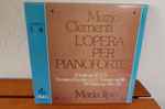 Cover for album: Muzio Clementi, Maria Tipo – L'Opera Per Pianoforte 3 Sonate Op. 10, 1-3 - Sonata E Toccata Op. 11 - Sonata Op. 46 24 Valzer Op. 38 E 39(3×LP, Album, Stereo, Box Set, )