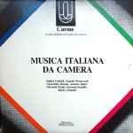 Cover for album: Claudio Monteverdi, Andrea Gabrieli, Gioacchino Rossini, Antonio Salieri, Giovanni Pacini, Muzio Clementi, Giorgio F. Ghedini – Musica Italiana Da Camera(2×LP, Album, Stereo)