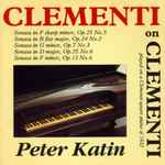 Cover for album: Muzio Clementi, Peter Katin – Clementi on Clementi