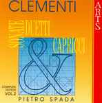 Cover for album: Clementi, Pietro Spada – Sonate, Duetti & Capricci, Vol. 2(CD, Album, Stereo)