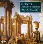 Cover for album: Clementi, Howard Shelley – Capriccios & Variations(2×CD, Album, Stereo)