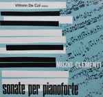 Cover for album: Vittorio De Col, Muzio Clementi – Muzio Clementi - Sonate  Per Pianoforte(LP, Stereo)