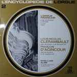 Cover for album: Louis-Nicolas Clérambault / François D'Agincour - Marie-Claire Alain – Suites Du Premier Et Du Deuxième Ton / Suite Du Deuxième Et Du Cinquième Ton