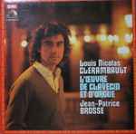 Cover for album: Louis-Nicolas Clérambault - Jean-Patrice Brosse – L'Œuvre De Clavecin Et D'Orgue