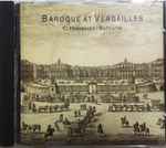 Cover for album: Louis-Nicolas Clérambault, Battistin - D'Anna Fortunato, John Ostendorf, Rudolph Palmer, Brewer Baroque Ensemble – Baroque At Versailles