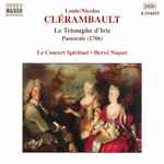 Cover for album: Louis-Nicolas Clérambault ‎– Le Concert Spirituel, Hervé Niquet – Le Triomphe D'Iris. Pastorale (1706)(CD, Album)