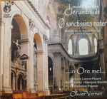 Cover for album: Louis-Nicolas Clérambault – ...in Ore mel..., Olivier Vernet – O Sanctissima Mater(CD, Album)