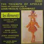 Cover for album: Les Elements, Louis-Nicolas Clérambault – The Triumph of Apollo(CD, )