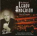 Cover for album: Leroy Anderson, United States Air Force Band – The Music Of Leroy Anderson(CD, Album)