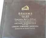 Cover for album: Brahms, Arthur Rubinstein With The London Symphony Orchestra Conducted By Albert Coates – Concerto No.2 In B Flat For Pianoforte And Orchestra, Op. 83