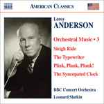 Cover for album: Leroy Anderson, BBC Concert Orchestra, Leonard Slatkin – Orchestral Music - 3(CD, )