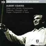 Cover for album: Albert Coates: Weber, Liszt, Borodin, Rimsky-Korsakov, Tchaikovsky, Mussorgsky, Ravel, Wagner, Humperdinck, R. Strauss(2×CD, Compilation, Remastered, Mono)