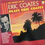 Cover for album: Eric Coates Plays Eric Coates(LP)