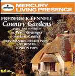 Cover for album: Percy Grainger, Eric Coates / Frederick Fennell, Eastman-Rochester Pops Orchestra, London Pops – Country Gardens And Other Favorites