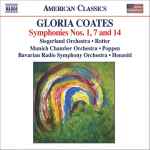 Cover for album: Gloria Coates, Siegerland Orchestra, Rotter, Munich Chamber Orchestra, Poppen, Bavarian Radio Symphony Orchestra, Henzold – Symphonies Nos. 1, 7 And 14(CD, Album)