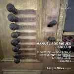 Cover for album: Manuel Rodrigues Coelho - Sérgio Silva (5) – Flores De Musica Pera O Instrumento De Tecla, & Harpa (1620) Volume 1(CD, Album)