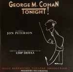 Cover for album: George M. Cohan, Chip Deffaa – George M. Cohan Tonight!(CD, Album)