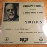 Cover for album: Sibelius, Anthony Collins (2), The London Symphony Orchestra – Sinfonia Nº 6 En Re Menor Opus 104, Pelléas Et Mélisande Suite Opus 46(LP, Mono)