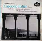 Cover for album: Tchaikovsky, Anthony Collins (2) Conducting The London Symphony Orchestra – Capriccio Italien Opus 45