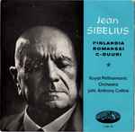 Cover for album: Jean Sibelius, Royal Philharmonic Orchestra joht. Anthony Collins (2) – Finlandia / Romanssi C-duuri(7