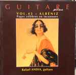 Cover for album: ALBENIZ Guitare Plus VOL. 45 : Albeniz Pages Célèbres Ou Inconnues(CD, Album)