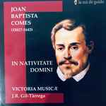 Cover for album: Joan Baptista Comes, Josep R. Gil-Tàrrega – In Nativitate Domini(CD, Album)