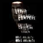 Cover for album: Loyset Compère, Noël Akchoté – Chorwerk (Arranged For Guitar)(18×File, MP3, Album)