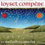Cover for album: Loyset Compère, The Orlando Consort – Magnificat, Motets & Chansons(CD, )