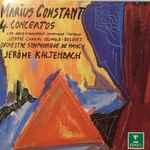 Cover for album: Marius Constant, Orchestre Symphonique Et Lyrique De Nancy, Jérôme Kaltenbach – 4 Concertos(CD, )