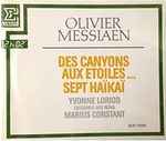 Cover for album: Olivier Messiaen - Yvonne Loriod, Ensemble Ars Nova, Marius Constant – Des Canyons Aux Étoiles... / Sept Haïkaï