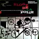 Cover for album: Marius Constant, Ensemble Ars Nova De L'O.R.T.F. – Eloge De La Folie(LP, Album)