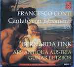 Cover for album: Ars Antiqua Austria, Francesco Bartolomeo Conti – Cantate Con Istromenti I - IV(CD, Album)