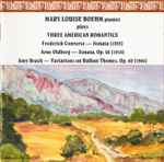 Cover for album: Mary Louise Boehm, Frederick Converse, Arne Oldberg, Amy Beach – Three American Romantics(CD, )