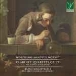 Cover for album: Wolfgang Amadeus Mozart Arr. Johann Anton André - Luigi Magistrelli, Italian Classical Consort – Clarinet Quartets Op. 79(CD, Album)