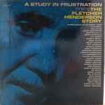 Cover for album: Fletcher Henderson – A Study In Frustration (The Fletcher Henderson Story)