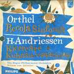 Cover for album: Orthel / H. Andriessen – Piccola Sinfonia / Ricercare + Kuhnau-Variations(LP, Album, Mono)