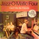 Cover for album: I'm Coming VirginaJazz-O-Matic Four – Can't We Be Friends (Live At The Haarlemse Jazz Club HJC)(LP)