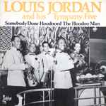 Cover for album: Lovie JoeLouis Jordan And His Tympany Five – Somebody Done Hoodooed The Hoodoo Man(LP, Album, Compilation, Mono)