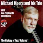 Cover for album: I'm Coming VirginiaMichael Moore And His Trio – The History Of Jazz, Volume 1(CD, Album)