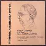 Cover for album: Hendrik Andriessen, Gerard Bal, Jos Vranken, Zangkoren Deo Sacrum – Hendrik Andriessen 1892-1981(LP, Stereo)