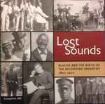 Cover for album: Swing AlongVarious – Lost Sounds - Blacks And The Birth Of The Recording Industry 1891-1922(2×CD, Compilation, Remastered)